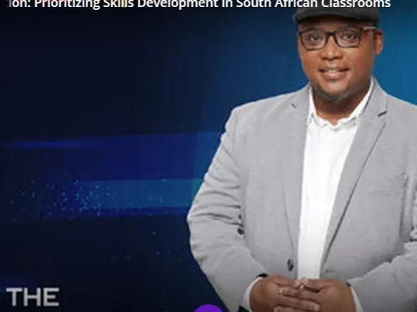 Education Feature: Education feature: Rethinking Education: Prioritizing Skills Development in South African Classrooms - The Aubrey Masango Show